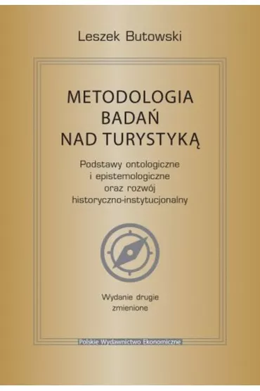 Metodologia bada� nad turystyk�. Podstawy ontologiczne i epistemologiczne oraz rozw�j historyczno-instytucjonalny - Leszek Butowski