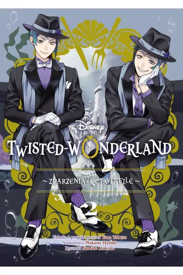 Twisted-Wonderland. Zdarzenia w Octavinelle (manga) Twisted-Wonderland. Zdarzenia w Octavinelle. Tom 2 - Yana Toboso, Wakana Hazuki