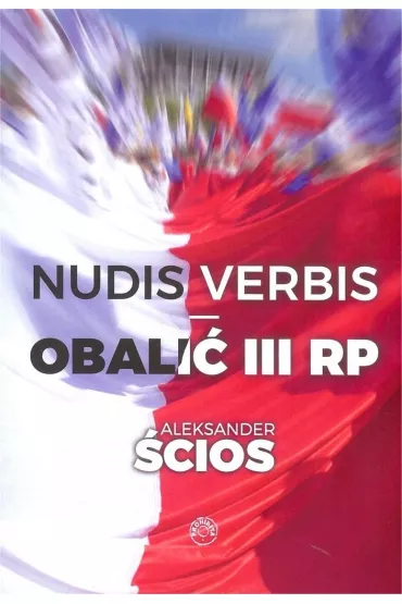Nudis verbis. Obali� III RP - Aleksander �cios