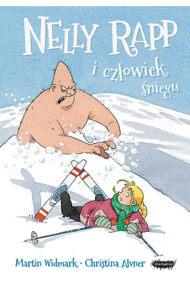 Nelly Rapp i cz�owiek �niegu. Nelly Rapp. Tom 9 - Martin Widmark