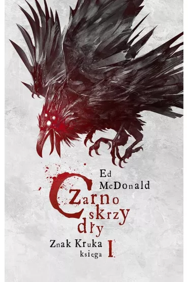 Czarnoskrzydy. Znak kruka. Tom 1 - Ed McDonald