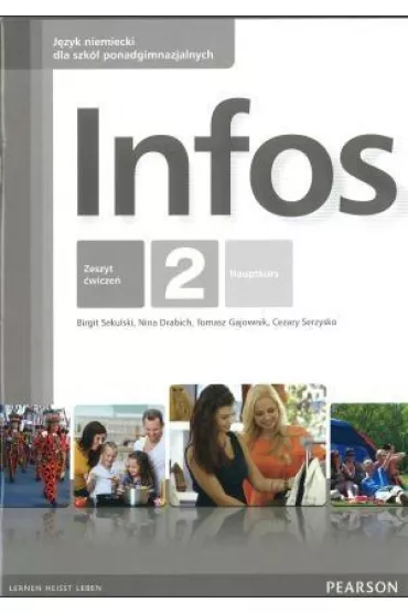 J�zyk niemiecki. Infos 2. Zeszyt �wicze� wieloletni. Liceum i technikum - Cezary Serzysko, Nina Drabich, Tomasz Gajownik, Birgit Sekulski