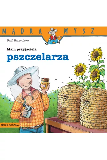 M�dra mysz - Mam przyjaciela. Mam przyjaciela pszczelarza - Ralf Butschkow