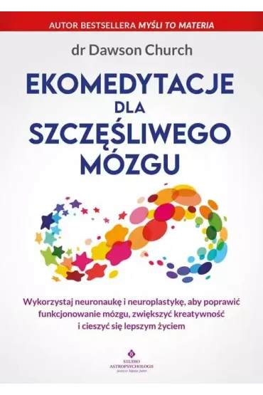 Ekomedytacje dla szcz�liwego m�zgu - Dawson Church