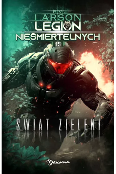 �wiat Zieleni. Seria Legion Nie�miertelnych. Tom 15 - Brian V. Larson