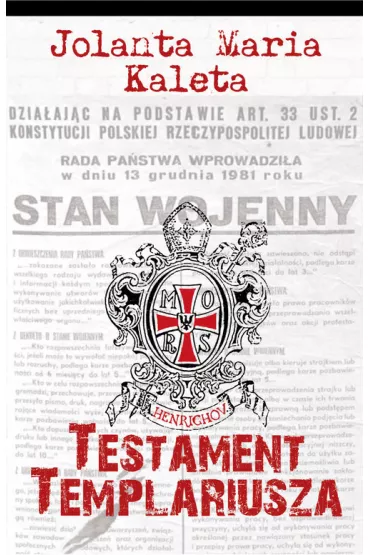Testament Templariusza - Jolanta Maria Kaleta