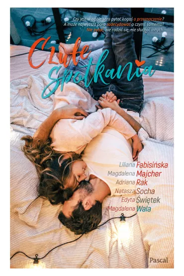 Czu�e spotkania - Edyta �wi�tek, Liliana Fabisi�ska, Natasza Socha, Magdalena Wala, Magdalena Majcher, Adriana  Rak
