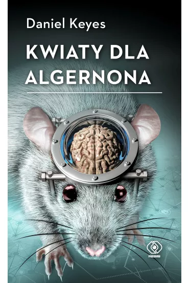 Kwiaty dla Algernona - Daniel Keyes