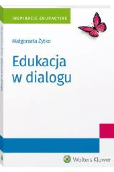 Edukacja w dialogu - Ma�gorzata �ytko