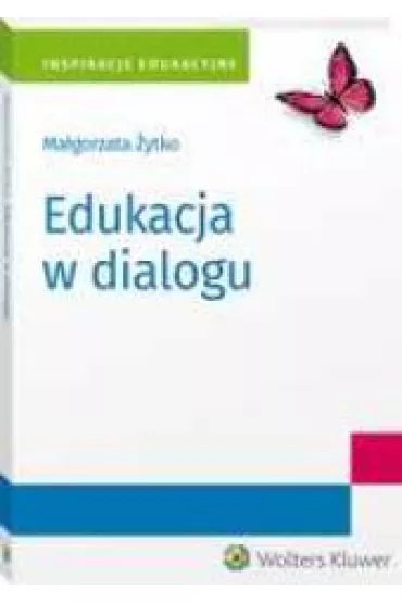 Edukacja w dialogu - Ma�gorzata �ytko