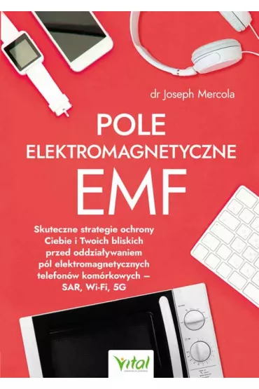 Pole elektromagnetyczne EMF - Joseph Mercola