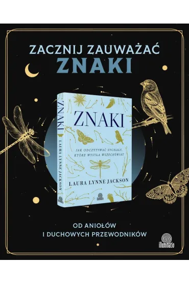 Znaki. Jak odczytywa sygnay, ktre wysya wszechwiat - Laura Lynne Jackson