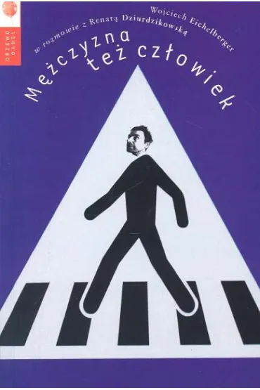 M�czyzna te� cz�owiek - Wojciech Eichelberger
