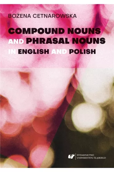 Compound nouns and phrasal nouns in English and Polish - Bo�ena  Cetnarowska