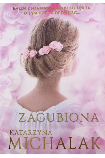 Zagubiona. Trylogia autorska. Tom 2 - Katarzyna Michalak