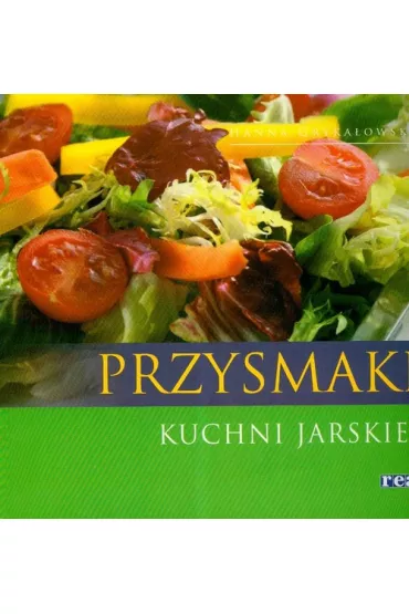 Przysmaki kuchni jarskiej * * - Hanna Gryka�owska