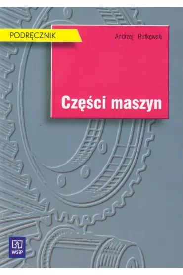 Cz�ci maszyn. Podr�cznik - Andrzej Rutkowski