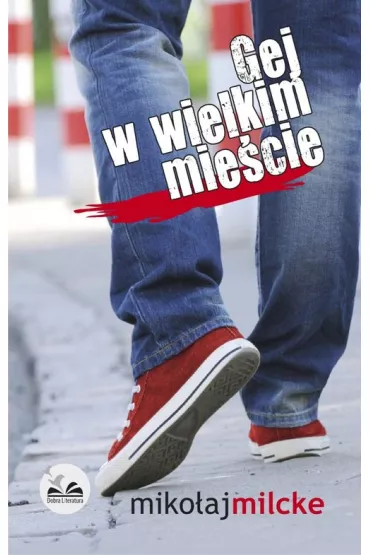 Gej w wielkim mie�cie. Tom 1 - Miko�aj Milcke