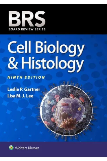 BRS Cell Biology & Histology - Leslie P Gartner, Lisa M j Lee