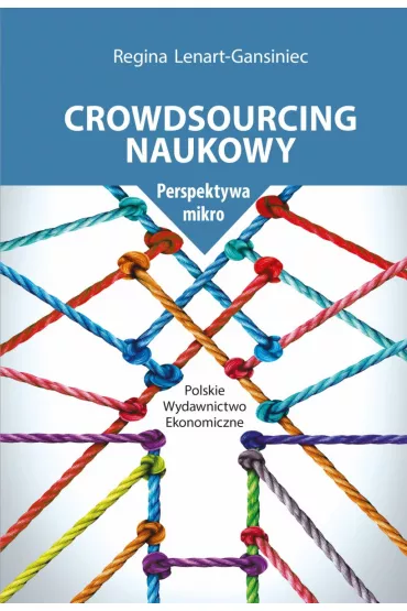 Crowdsourcing naukowy. Perspektywa mikro - Regina Lenart-Gansiniec