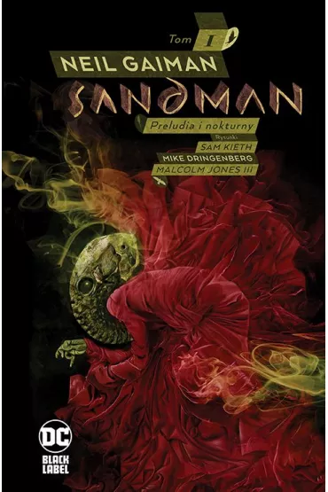 DC Black Label Preludia i nokturny. Sandman. Tom 1 - Neil Gaiman, Sam Kieth, Malcolm  Jones Iii, Mike  Dringenberg