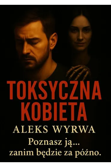 eBook Toksyczna Kobieta epub - Aleks  Wyrwa