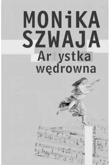 Artystka w�drowna - Monika Szwaja