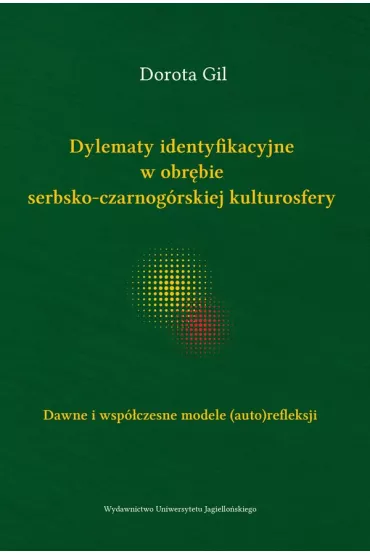 Dylematy ident. w obr�bie serbsko-czarnog�rskiej.. - Dorota Gil