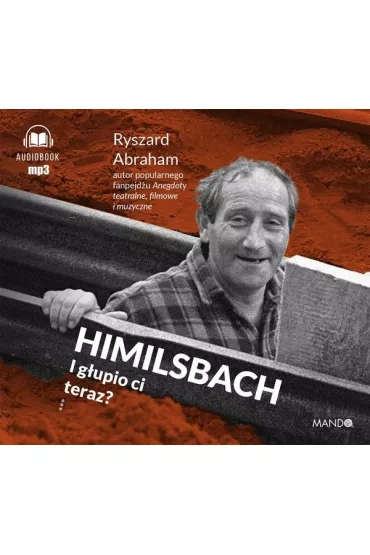 Audiobook Himilsbach I g�upio ci teraz? (ksi��ka audio) CD - Ryszard Abraham