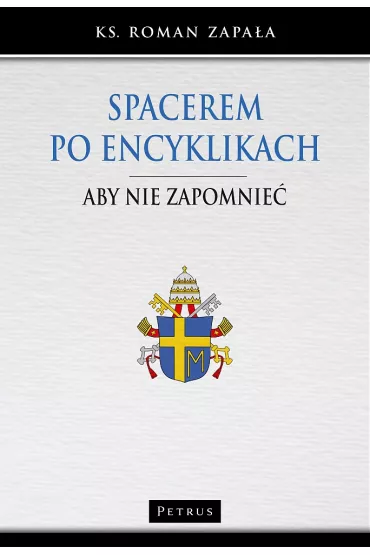 Spacerem po encyklikach - Roman Zapa�a