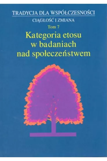 Kategoria etosu w badaniach nad spo�ecze�stwem - J�zef Styk, Ma�gorzata Red Dziekanowska