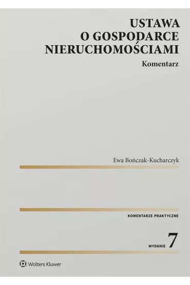 Ustawa o gospodarce nieruchomosciami. Ko - Ewa Bo�czak-Kucharczyk