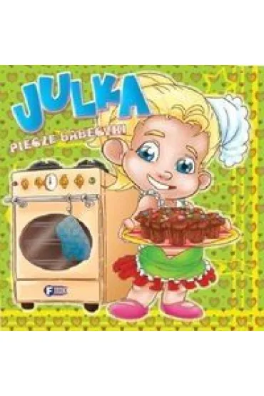 Julka piecze babeczki - Izabela J�draszek