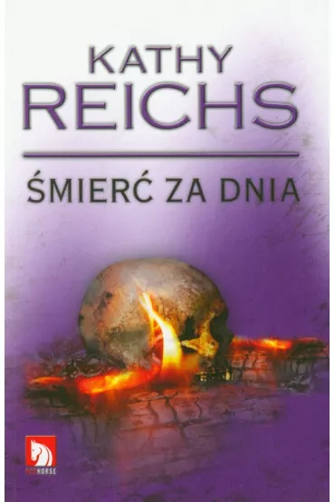 �mier� za dnia - Kathy Reichs
