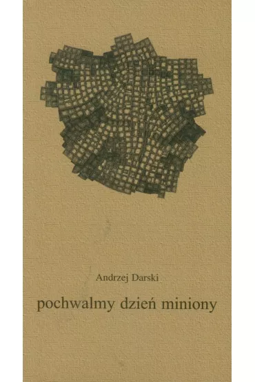 Pochwalmy dzie� miniony - Andrzej Darski
