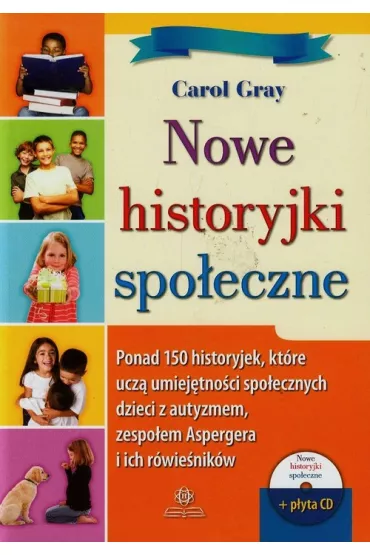 Nowe historyjki spo�eczne + CD - Carol Gray