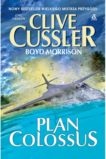 Plan Colossus - Clive Cussler, Boyd Morrison