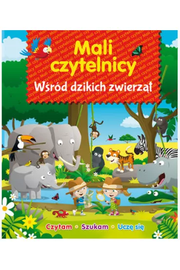 Mali Czytelnicy. W�r�d dzikich zwierz�t
