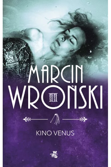 Komisarz Maciejewski. Tom 2. Kino Venus - Marcin Wro�ski