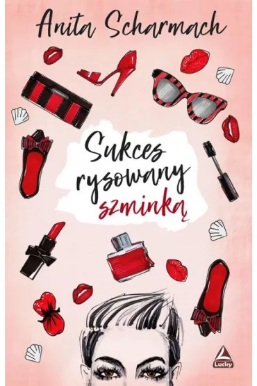 Sukces rysowany szmink� - Anita Scharmach