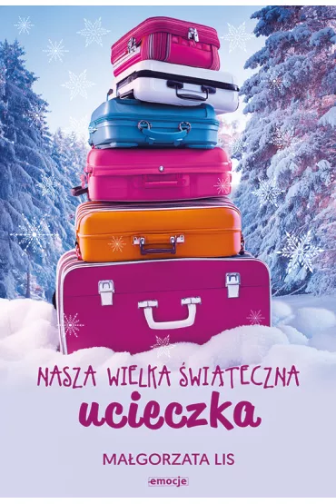 Nasza wielka witeczna ucieczka - Magorzata Lis