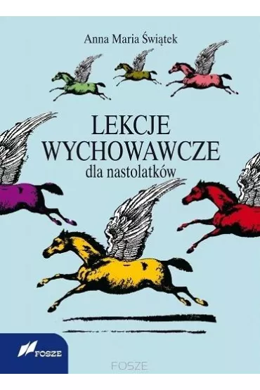 Lekcje wychowawcze dla nastolatk�w - Anna Maria �wi�tek