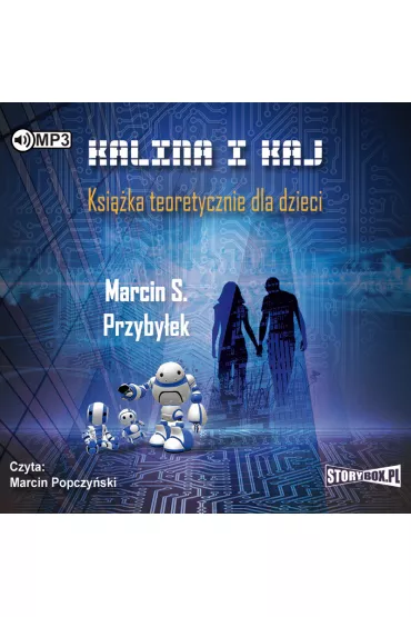 Audiobook Kalina i Kaj. Ksi��ka teoretycznie dla dzieci CD - Marcin Przyby�ek