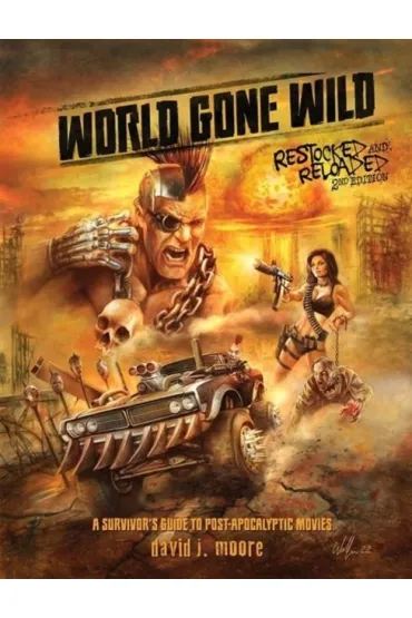 World Gone Wild, Restocked and Reloaded 2nd Edition - David J Moore