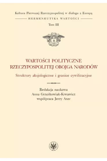 Warto�ci polityczne..T.3 Struktury aksjologiczne