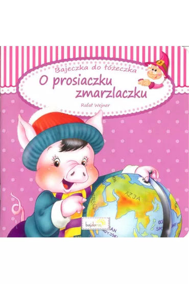 O prosiaczku zmarzlaczku - Rafa� Wejner