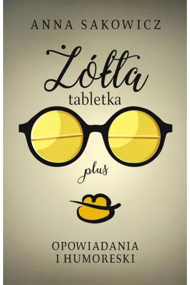 ��ta tabletka plus - Anna Sakowicz