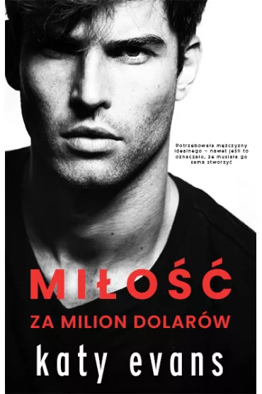 Mi�o�� za milion dolar�w - Katy Evans