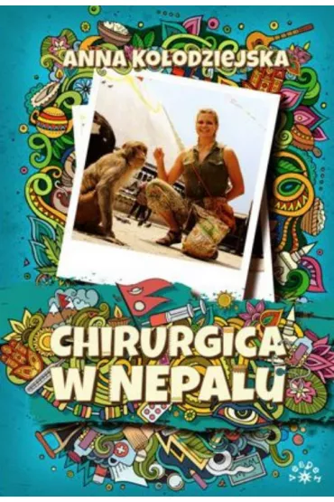 Chirurgica w Nepalu TW - Anna Ko�odziejska