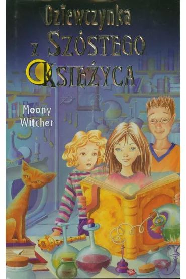 Dziewczyna z Sz�stego Ksi�yca. Tom 1 - Moony Witcher